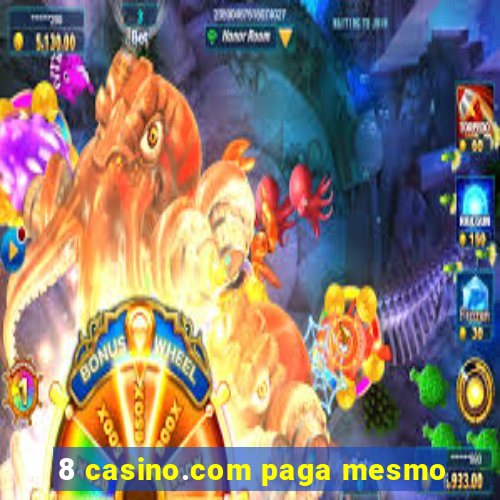 8 casino.com paga mesmo